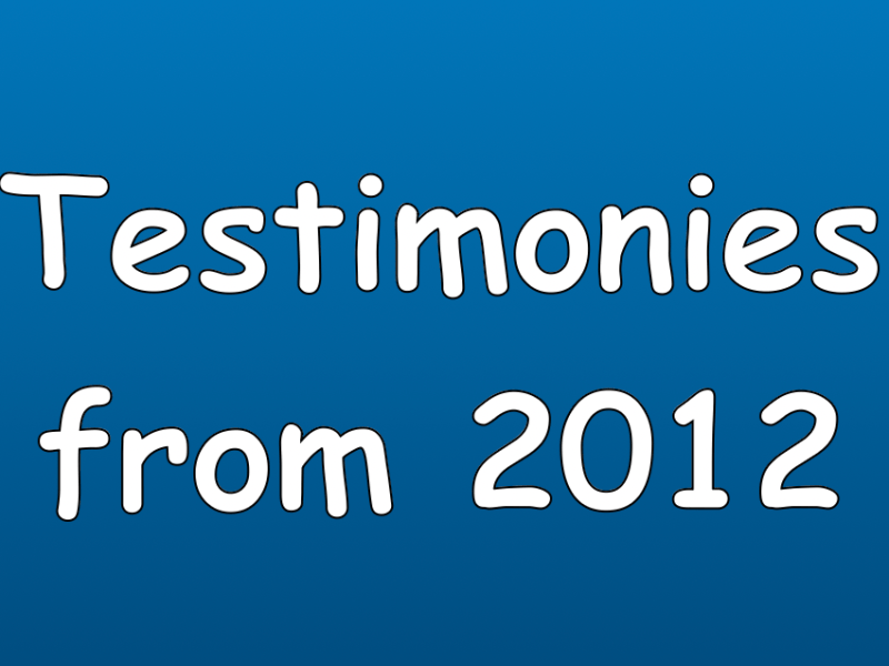 Testimonies from 2012